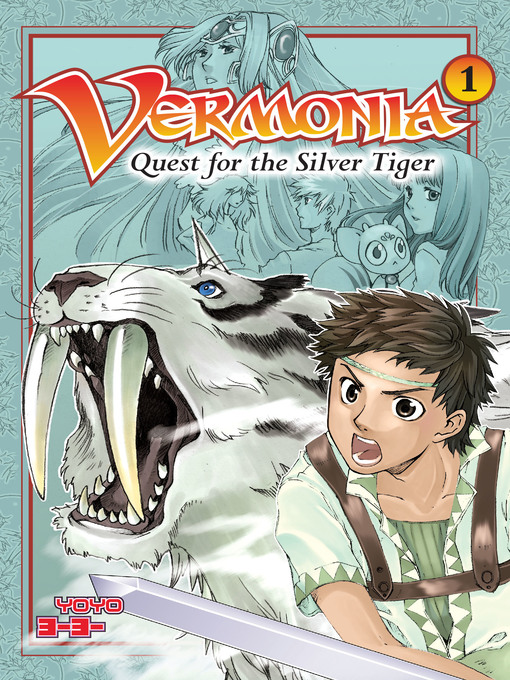 Title details for Vermonia 1: Quest for the Silver Tiger by YOYO - Available